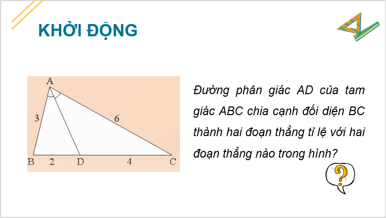 Giáo án điện tử Toán 8 Bài 3: Tính chất đường phân giác của tam giác | PPT Toán 8 Chân trời sáng tạo