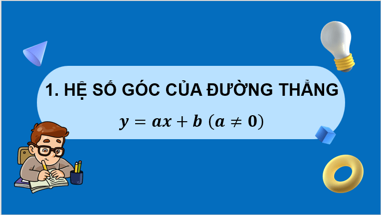 Giáo án điện tử Toán 8 Bài 4: Hệ số góc của đường thẳng | PPT Toán 8 Chân trời sáng tạo