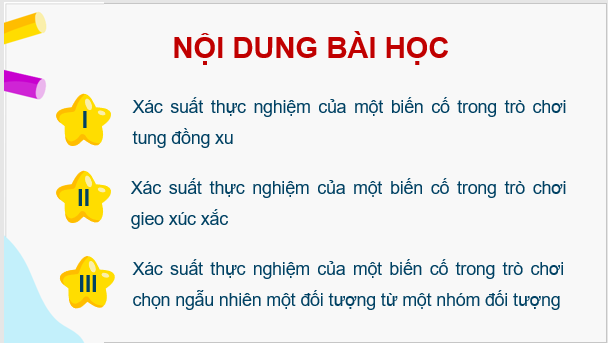 Giáo án điện tử Toán 8 Bài 5: Xác suất thực nghiệm của một biến cố trong một số trò chơi đơn giản | PPT Toán 8 Cánh diều