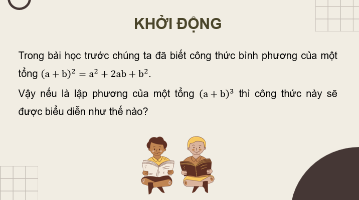 Giáo án điện tử Toán 8 Bài 7: Lập phương của một tổng. Lập phương của một hiệu | PPT Toán 8 Kết nối tri thức