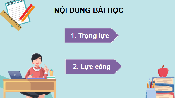 Giáo án điện tử Vật Lí 10 Kết nối tri thức Bài 17: Trọng lực và lực căng | PPT Vật Lí 10