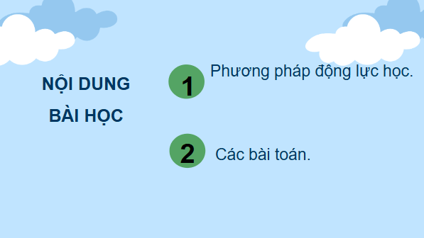 Giáo án điện tử Vật Lí 10 Kết nối tri thức Bài 20: Một số ví dụ về cách giải các bài toán thuộc phần động lực học | PPT Vật Lí 10
