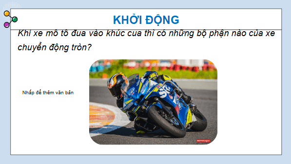 Giáo án điện tử Vật Lí 10 Kết nối tri thức Bài 31: Động học của chuyển động tròn đều | PPT Vật Lí 10
