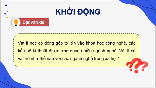 Giáo án điện tử Chuyên đề Vật Lí 10 Kết nối tri thức Bài 3: Giới thiệu các ứng dụng của Vật lí trong một số ngành nghề | PPT Chuyên đề Vật Lí 10