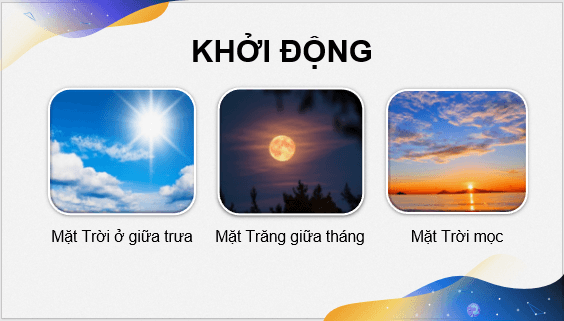 Giáo án điện tử Chuyên đề Vật Lí 10 Kết nối tri thức Bài 5: Đặc điểm chuyển động nhìn thấy của một số thiên thể trên nền trời sao | PPT Chuyên đề Vật Lí 10