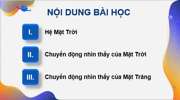 Giáo án điện tử Chuyên đề Vật Lí 10 Kết nối tri thức Bài 5: Đặc điểm chuyển động nhìn thấy của một số thiên thể trên nền trời sao | PPT Chuyên đề Vật Lí 10