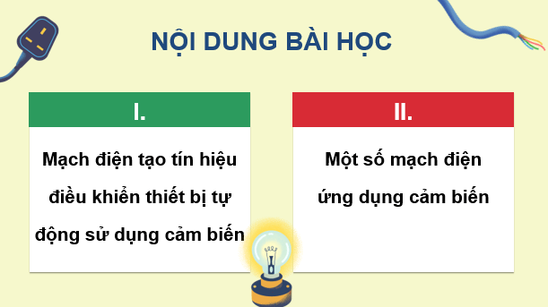Giáo án điện tử Chuyên đề Vật Lí 11 Kết nối tri thức Bài 9: Mạch điện đơn giản có sử dụng thiết bị đầu ra | PPT Chuyên đề Vật Lí 11