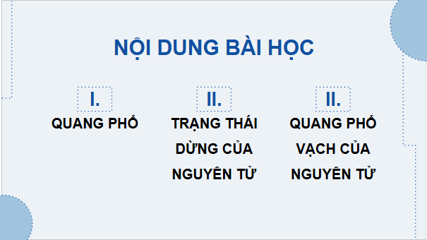 Giáo án điện tử Chuyên đề Vật Lí 12 Kết nối tri thức Bài 11: Quang phổ vạch của nguyên tử | PPT Chuyên đề Vật Lí 12