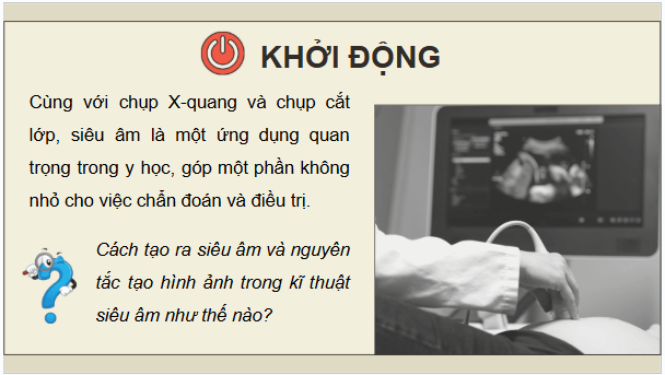 Giáo án điện tử Chuyên đề Vật Lí 12 Kết nối tri thức Bài 7: Siêu âm | PPT Chuyên đề Vật Lí 12