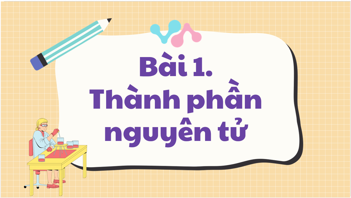 Giáo án điện tử Hóa 10 Kết nối tri thức | Bài giảng POWERPOINT (PPT) Hóa học 10