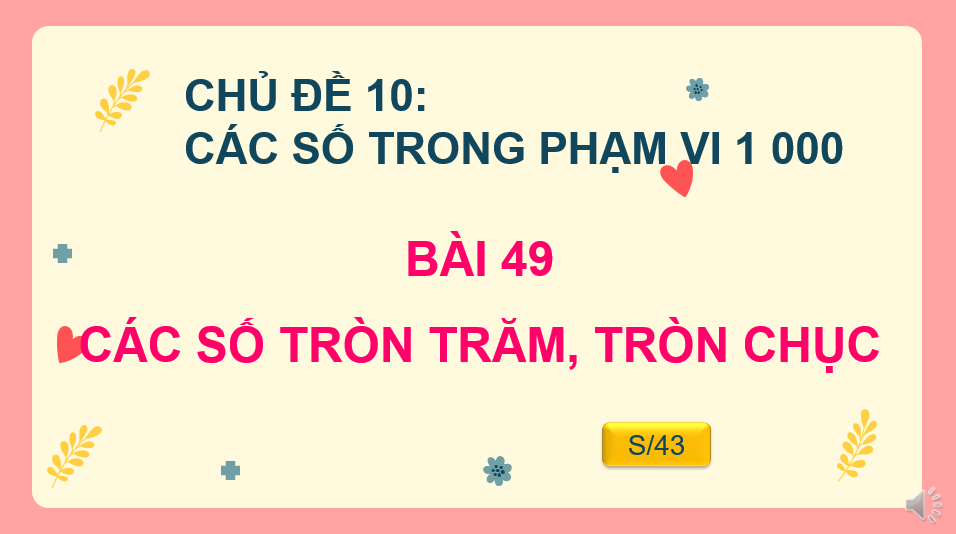 Giáo án điện tử Toán lớp 2 Bài 49: Các số tròn trăm, tròn chục | PPT Toán lớp 2 Kết nối tri thức