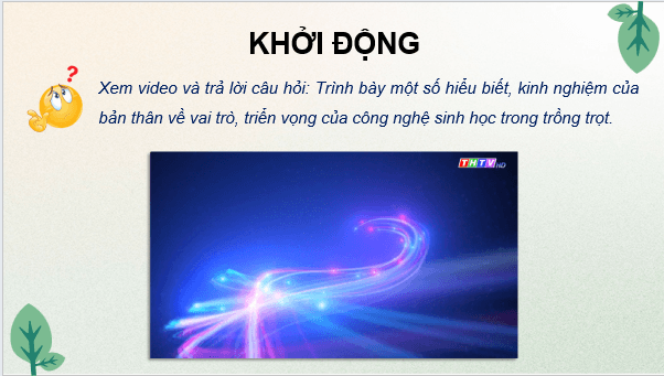 Giáo án điện tử Chuyên đề Công nghệ 10 Kết nối tri thức (hay nhất) | Bài giảng powerpoint (PPT) Chuyên đề Công nghệ 10