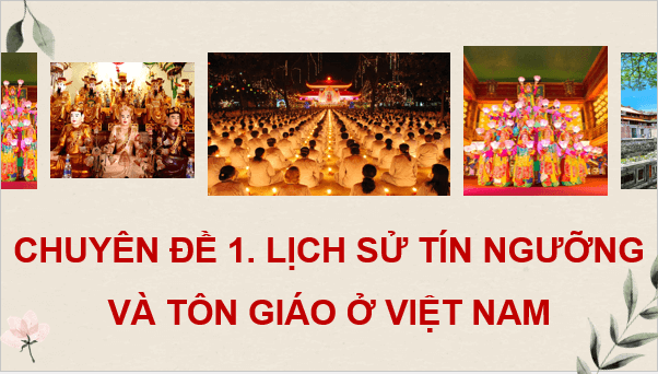 Giáo án điện tử Chuyên đề Lịch sử 12 Cánh diều (hay nhất) | Bài giảng powerpoint (PPT) Chuyên đề Sử 12