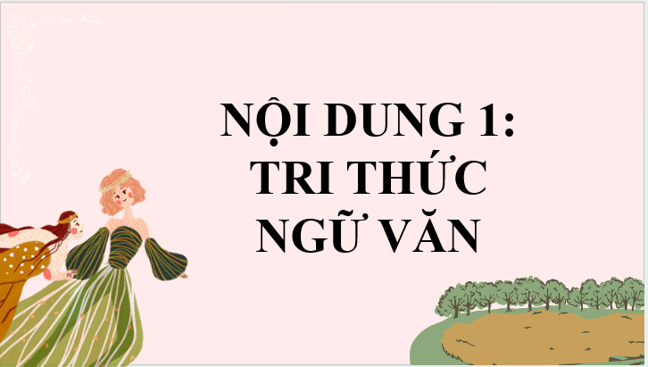 Giáo án điện tử Chuyên đề Ngữ văn 10 Kết nối tri thức (hay nhất) | Bài giảng powerpoint (PPT) Chuyên đề Ngữ văn 10