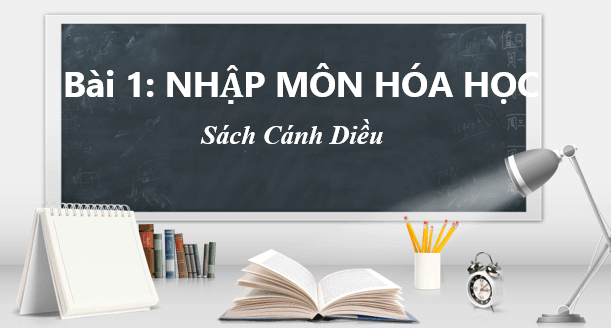 Giáo án điện tử Hóa học 10 Cánh diều (hay nhất) | Bài giảng powerpoint (PPT) Hóa 10