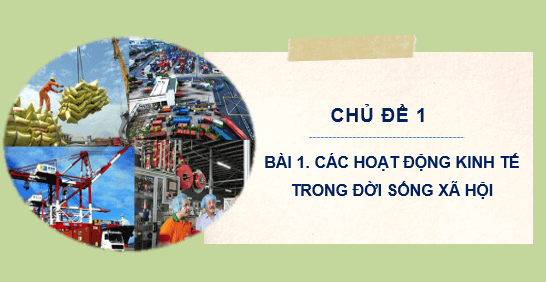 Giáo án điện tử Kinh tế pháp luật 10 Cánh diều (hay nhất) | Bài giảng powerpoint (PPT) KTPL 10