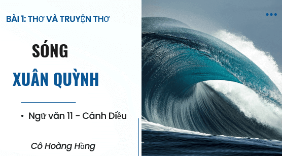 Giáo án điện tử Ngữ văn 11 Cánh diều (hay nhất) | Bài giảng powerpoint (PPT) Văn 11