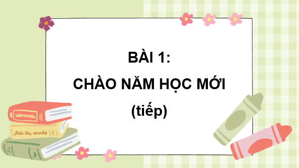 Giáo án điện tử Bạn mới lớp 3 | PPT Tiếng Việt lớp 3 Cánh diều