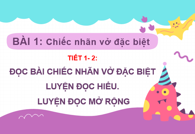 Giáo án điện tử Chiếc nhãn vở đặc biệt lớp 3 | PPT Tiếng Việt lớp 3 Chân trời sáng tạo