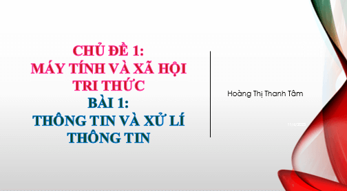 Giáo án điện tử Tin học 10 Kết nối tri thức (hay nhất) | Bài giảng powerpoint (PPT) Tin 10