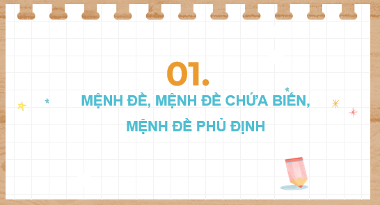 Giáo án điện tử Toán 10 Chân trời Bài 1: Mệnh đề | PPT Toán 10 Chân trời sáng tạo