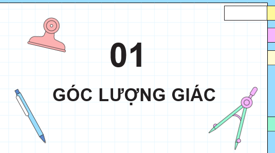 Giáo án điện tử Toán 11 Cánh diều Bài 1: Góc lượng giác. Giá trị lượng giác của góc lượng giác | PPT Toán 11