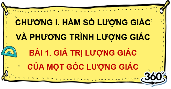 Giáo án điện tử Toán 11 Kết nối Bài 1: Giá trị lượng giác của góc lượng giác | PPT Toán 11 Kết nối tri thức