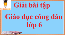 Soạn, Giải bài tập Giáo dục công dân lớp 6 hay nhất - Chân trời sáng tạo