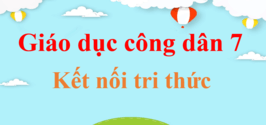 Giáo dục công dân 7 Kết nối tri thức | Giải Giáo dục công dân 7 | Giải GDCD 7 | Giải bài tập Giáo dục công dân 7 hay nhất | Giải Giáo dục công dân lớp 7 | Soạn GDCD 7 | Giáo dục công dân 7 KNTT | GDCD 7 KNTT