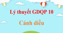 Lý thuyết GDQP 10 Cánh diều hay, ngắn gọn | Kiến thức trọng tâm Giáo dục quốc phòng 10