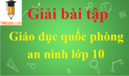 Giáo dục quốc phòng 10 | GDQP 10 | Giải GDQP 10 | Giải Giáo dục quốc phòng 10 Kết nối tri thức, Chân trời sáng tạo, Cánh diều | Giải bài tập Giáo dục quốc phòng 10 ngắn nhất | Soạn Giáo dục quốc phòng 10