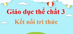 Giáo dục thể chất lớp 3 Kết nối tri thức | Giải Giáo dục thể chất lớp 3 | Giải bài tập Giáo dục thể chất lớp 3 | Soạn Giáo dục thể chất lớp 3 | GDTC lớp 3 Kết nối tri thức | Giáo dục thể chất lớp 3 KNTT