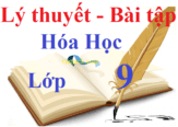 Hóa học lớp 9 | Lý thuyết và Bài tập Hóa học 9 có đáp án