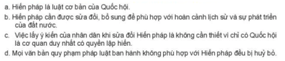 Em hãy cho biết các ý kiến sau đây đúng hay sai? Vì sao?