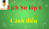 Lịch Sử lớp 6 - Giải bài tập Lịch Sử 6 - Cánh diều