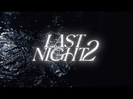 Last night 2 (lời bài hát, lyric chính xác nhất)