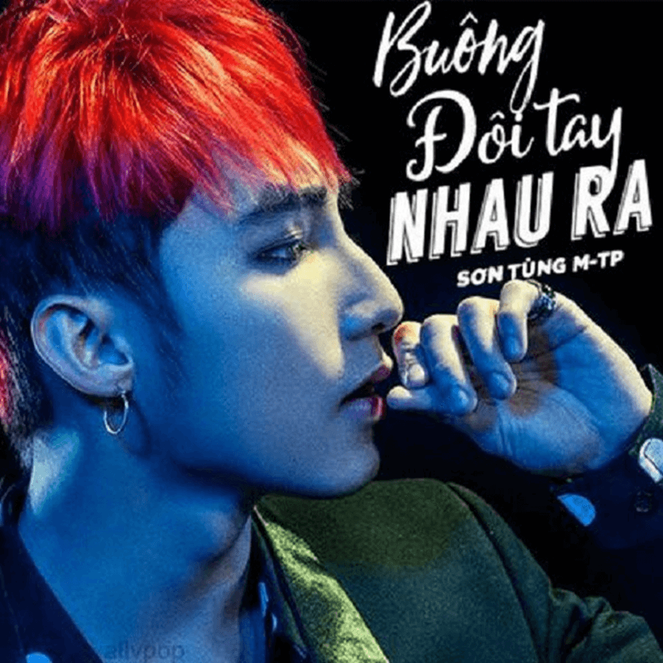 Buông Đôi Tay Nhau Ra (lời bài hát, lyric chính xác nhất)