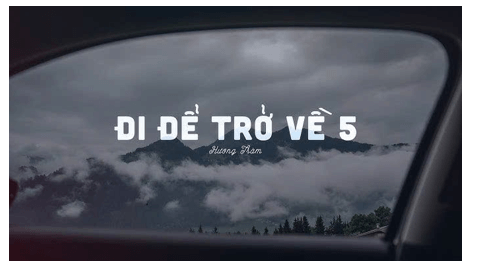 Đi để trở về 5 (lời bài hát, lyric chính xác nhất)