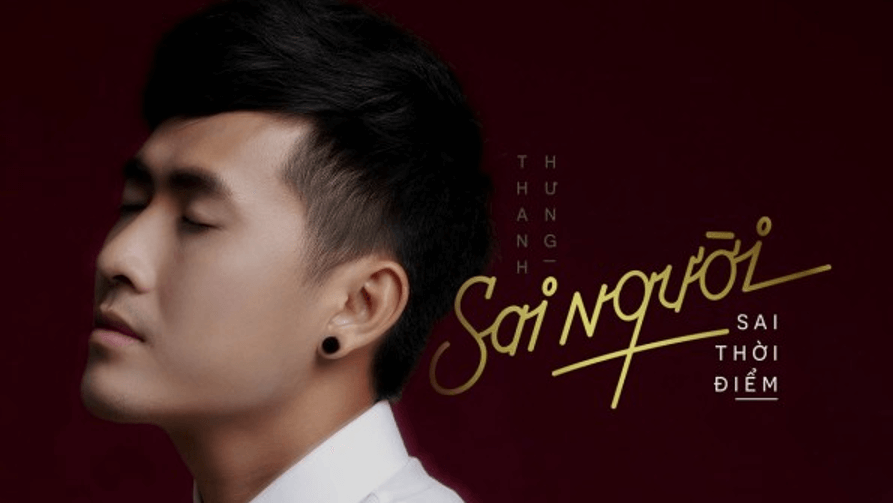 Sai người sai thời điểm (Thanh Hưng) (lời bài hát, lyric chính xác nhất)