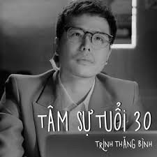 Tâm sự tuổi 30 (lời bài hát, lyric chính xác nhất)