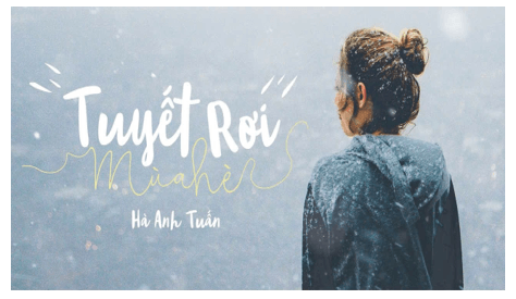 Tuyết rơi mùa hè (lời bài hát, lyric chính xác nhất)