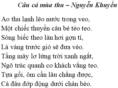 Bài thơ: Câu cá mùa thu (Nguyễn Khuyến): nội dung, dàn ý phân tích, bố cục, tác giả - Tác giả tác phẩm (mới 2022) | Ngữ văn lớp 11