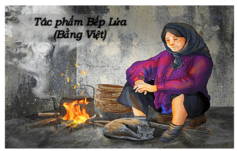 (Siêu ngắn) Soạn bài Bếp lửa | Kết nối tri thức