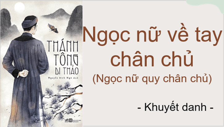(Siêu ngắn) Soạn bài Ngọc nữ về tay chân chủ | Kết nối tri thức