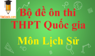 Đề ôn thi Tốt nghiệp THPT môn Lịch Sử năm 2024 có đáp án