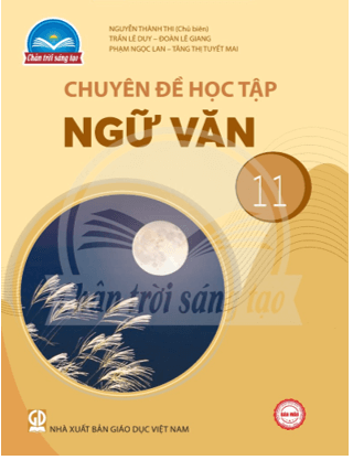 Chuyên đề Ngữ văn 11 Chân trời sáng tạo pdf