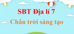 SBT Địa Lí 7 | Sách bài tập Địa Lí 7 Chân trời sáng tạo | Giải SBT Địa Lí 7 hay nhất, ngắn gọn | SBT Địa Lí 7 Chân trời sáng tạo | SBT Địa Lí 7 CTST | Giải SBT Địa 7