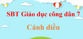 Sách bài tập Giáo dục công dân 7 Cánh diều | SBT Giáo dục công dân 7 Cánh diều | Giải SBT GDCD 7 | Giải sách bài tập Giáo dục công dân lớp 7 hay, ngắn gọn