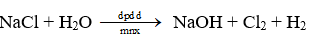 Xét phản ứng sản xuất Cl2 trong công nghiệp