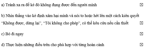 Hãy nêu cách thức tự bảo vệ trong tình huống cụ thể